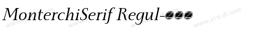 MonterchiSerif Regul字体转换 MonterchiSerif Regul字体转换